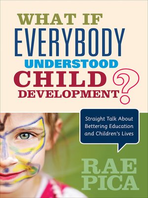 cover image of What If Everybody Understood Child Development?